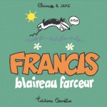 francis blaireau farceur